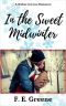 In the Sweet Midwinter · A Richer in Love Romance