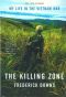 The Killing Zone · My Life in the Vietnam War