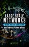 Large Scale Networks