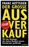 Der große Ausverkauf · Wie die Ideologie des freien Handels unsere Demokratie gefährdet. · Das TTIP-Komplott