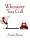 Whenever You Call