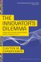 The Innovator's Dilemma · When New Technologies Cause Great Firms to Fail (Management of Innovation and Change)