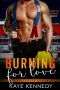 Burning for Love: A Steamy NYC Firefighter Romance (Burning for the Bravest Book 6)