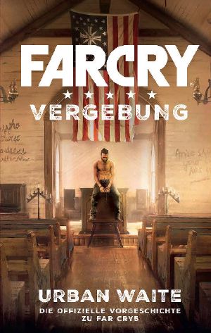 Far Cry · Vergebung