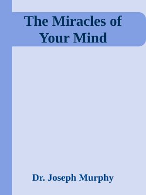 The Miracles of Your Mind