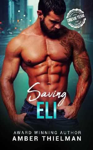 Saving Eli · A Steamy First Responder Crime Romance (Heroes With Badges Book 1)