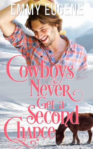 Cowboys Never Get a Second Chance · A Johnson Brothers Novel (Chestnut Ranch Cowboy Billionaire Romance Book 3)