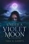 Under a Violet Moon