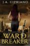 Wardbreaker · an Urban Fantasy Novel (The Lillim Callina Chronicles)