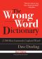 The Wrong Word Dictionary