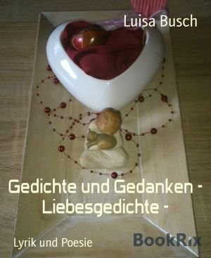 Gedichte und Gedanken - Liebesgedichte