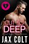 Cut So Deep · A Dark Second Chance Romance (Dark and Deep Book 1)