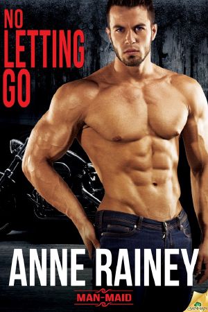 No Letting Go · Man-Maid, Book 2