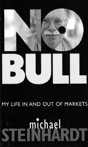 No Bull · My Life In and Out of Markets