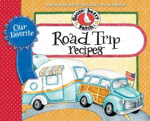 Our Favorite Road Trip Recipes Cookbook