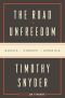 The Road to Unfreedom · Russia, Europe, America