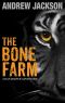 The Bone Farm: A Dan Harpur Adventure