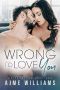 Wrong to Love You: Strong Brothers Book 3