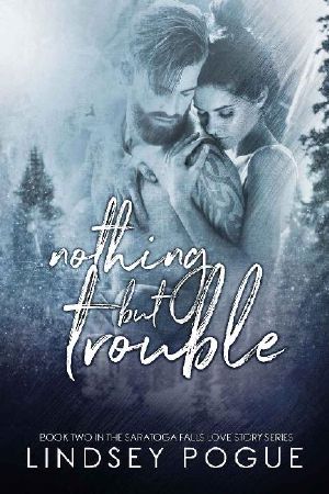 Nothing but Trouble (A Saratoga Falls Love Story Book 2)