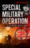 Special Military Operation: Book I in the Ukraine Invaded Series