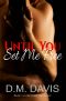 Until You Set Me Free · Book 1 in the Until You Series