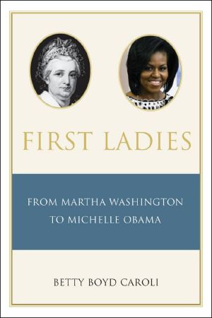 First Ladies · From Martha Washington to Michelle Obama