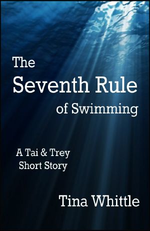 The Seventh Rule of Swimming · A Tai & Trey Short Story