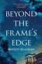 Beyond the Frame's Edge