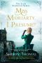 Miss Moriarty, I Presume?: The Lady Sherlock Mysteries Book 6