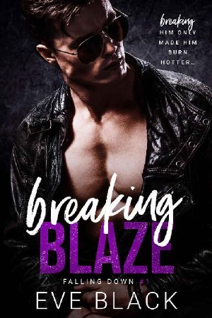 Breaking Blaze · A Best Friends-to-Lovers Romance (Falling Down Book 1)