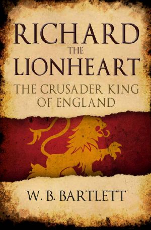 Richard the Lionheart · The Crusader King of England