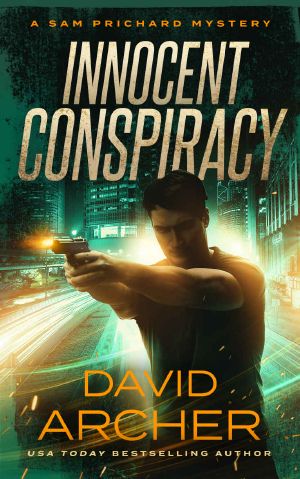 Innocent Conspiracy - A Sam Prichard Mystery (Sam Prichard, Mystery, Thriller, Suspense, Private Investigator Book 16)