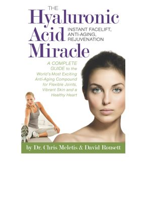 The Hyaluronic Acid Miracle