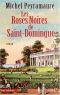 Les Roses Noires De Saint-Domingue