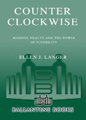 Counterclockwise · Mindful Health and the Power of Possibility