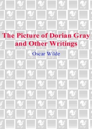 The Picture of Dorian Gray and Other Writings