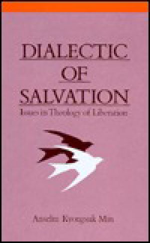 Dialectic of Salvation · Issues in Theology of Liberation