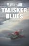 Talisker Blues · Ein Schottland-Krimi