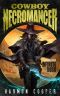 Cowboy Necromancer · Infinite Dusk