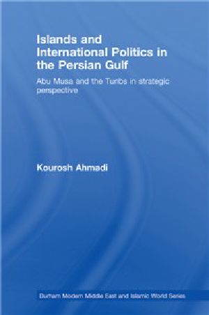 Islands and International Politics in the Persian Gulf