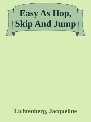 Easy As Hop, Skip And Jump