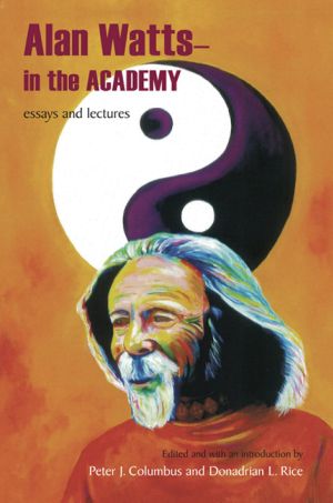 Alan Watts - in the Academy · Essays and Lectures