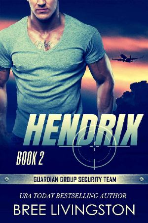Hendrix: Guardian Group Security Team Book 2