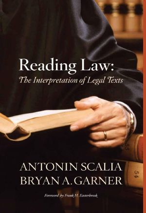 Reading Law · The Interpretation of Legal Texts