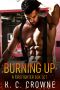 Burning Up · Firefighter Contemporary Romance Series Box Set