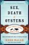 Sex, Death and Oysters