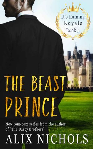 The Beast Prince: a royal romance with humor and suspense (It's Raining Royals)