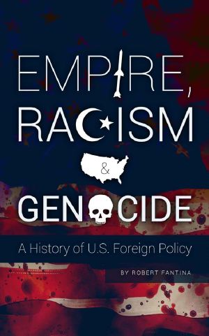 Empire, Racism and Genocide · A History of U.S. Foreign Policy