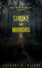 Smoke and Mirrors (Book Two of Stones Left Unturned)