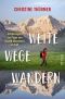 Weite Wege Wandern